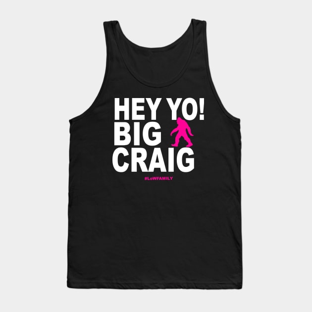 #HeyYoBigCraig Tank Top by LevelsOfWrestling